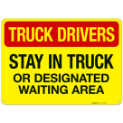 Stay In Truck Or Designated Waiting Area Sign