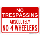 Absolutely No 4 Wheelers Sign