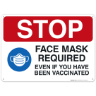 Face Mask Required Even If You Have Been Vaccinated Sign, Covid Vaccine Sign