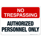 No Trespassing Authorized Personnel Only Sign
