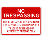 This Is Not A Public Playground This Is A Private Church Property Its Use Sign