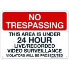This Area Is Under 24 Hour Live Recorded Video Surveillance Sign