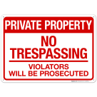 Private Property No Trespassing Violators Will Be Prosecuted Sign, (SI-64699)