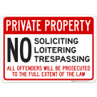 No Soliciting Loitering Trespassing All Offenders Will Be Prosecuted Sign