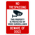 This Property Is Protected By Video Surveillance Beware Of Dogs Sign