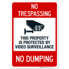 No Trespassing This Property Is Protected By Video Surveillance No Dumping Sign