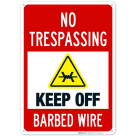 Keep Off Barbed Wire Sign