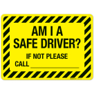 Am I A Safe Driver If Not Please Call Sign