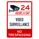 24 Hours A Day Video Surveillance No Trespassing Sign, (SI-64723)