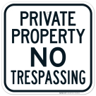 Private Property No Trespassing Sign, (SI-64726)