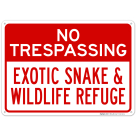 No Trespassing Exotic Snake And Wildlife Refuge Sign