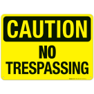 Caution No Trespassing Sign