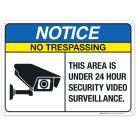 Area Under 24 Hour Security Video Surveillance Sign