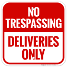 Deliveries Only Sign