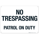 No Trespassing Patrol On Duty Sign
