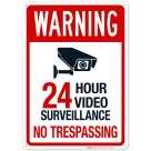 24 Hour Video Surveillance No Trespassing Sign