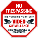 No Trespassing This Property Is Protected By Video Surveillance Sign