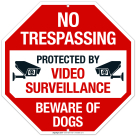Protected By Video Surveillance Beware Of Dogs Sign