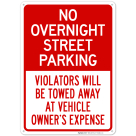 No Overnight Street Parking Violators Will Be Towed Away At Vehicle Owner's Expense Sign