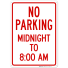 No Parking Midnight To 8:00 Am Sign