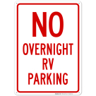 No Overnight Rv Parking Sign, (SI-64818)
