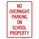 No Overnight Parking On School Property Sign