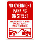 No Overnight Parking On Street Unauthorized Vehicles Towed With Graphic Sign