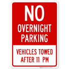 No Overnight Parking Vehicles Towed After 11 Pm Sign