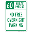 60 Minute Parking No Free Overnight Parking Sign
