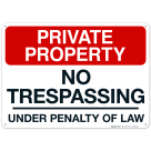 No Trespassing Under Penalty Of Law Sign