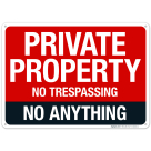 No Trespassing No Anything Sign