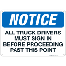OSHA All Truck Drivers Must Sign In Before Proceeding Past This Point Sign