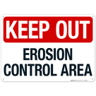 Keep Out Erosion Control Area Sign, (SI-64888)