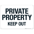 Private Property Keep Out Sign, (SI-64893)