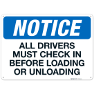 OSHA All Drivers Must Check In Before Loading Or Unloading Sign
