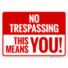 No Trespassing This Means You Sign