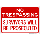 Survivors Will Be Prosecuted Sign