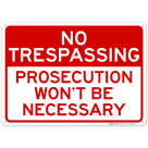 Prosecution would Not be Necessary Sign