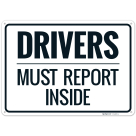 Drivers Must Report Inside Sign
