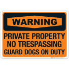 Warning Private Property No Trespassing Guard Dogs On Duty Sign
