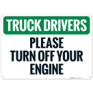 Truck Drivers Please Turn Off Your Engine Sign