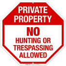 No Hunting Or Trespassing Allowed Sign