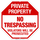 No Trespassing Violators Will Be Prosecuted Sign, (SI-65007)