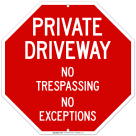 Private Driveway No Trespassing No Exceptions Sign, (SI-65009)