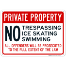 Private Property No Trespassing Ice Skating Swimming Offenders Sign