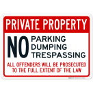 Private Property No Parking Dumping Trespassing All Offenders Will Be Prosecuted Sign