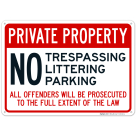 No Trespassing Littering Parking All Offenders Will Be Prosecuted Sign