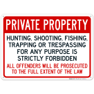 Private Property Hunting Shooting Fishing Trapping Sign