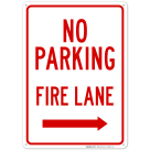 No Parking Fire Lane With Right Arrow Sign