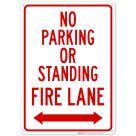 No Parking Or Standing Fire Lane With Bidirectional Sign